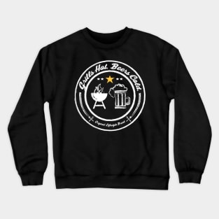 Grills Hot. Beers Cold. : Tailgate Lifestyle Crewneck Sweatshirt